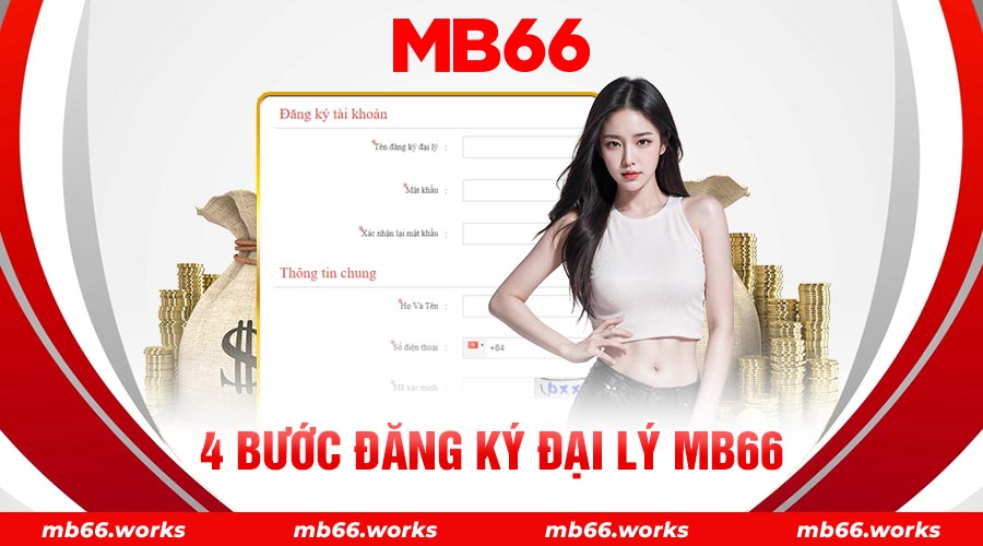 Đăng ký tham gia đại lý MB66 chỉ với 4 bước thao tác