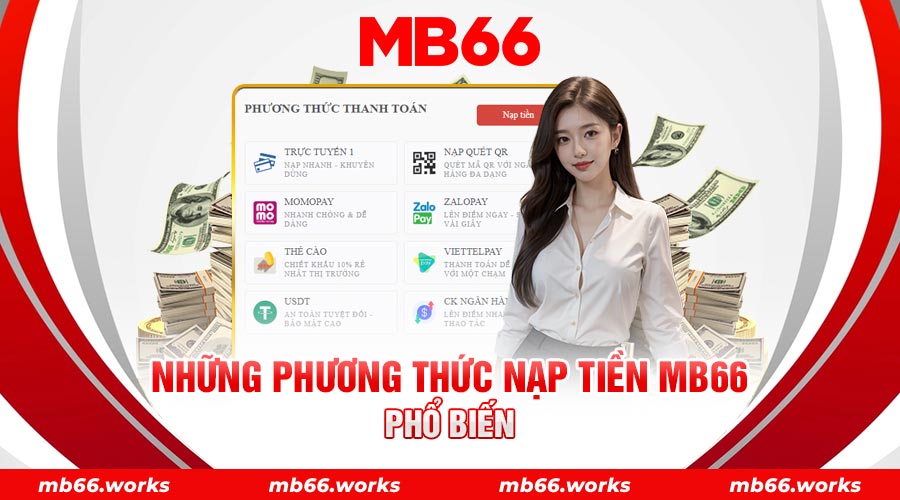 Những phương thức giao dịch nạp tiền MB66 cung cấp